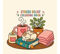 Stress Relief Coloring Book: Coloring Book for Adults and Kids, Bold and Easy, Simple and Big Designs for Relaxation Featuring Cozy Rooms, Warm ... Soft Blankets, Reading Nooks and Many More