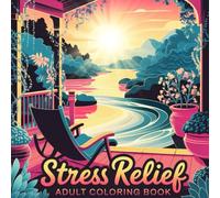Stress relief Coloring book for adults: 100 ways to Color away your Stress (Radiant Reflections Positive Affirmations Coloring Books)