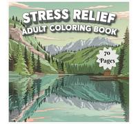 Stress Relief Coloring Book for Adults: A Calming Collection of Mandalas, Patterns, and Nature Designs
