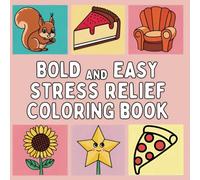 Stress Relief: Coloring Book for Adults and Kids, Bold and Easy, Simple and Big Designs for Relaxation Featuring Animals, Landscape And More