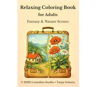 Stress Relief Coloring Book for Adults: Easy Coloring Pages with Fantasy & Nature Scenes for Relaxation and Mindfulness: Easy Coloring Pages with Fantasy & Nature Scenes for Relaxation and Mindfulness