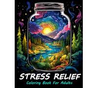 Stress Relief Coloring Book For Adults: Large print adult colouring book with relaxing landscapes, mushrooms, flowers and more / 50 Stress relieving designs to color for relaxation and mindfulness