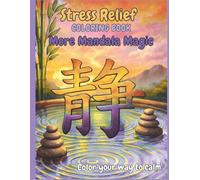 Stress Relief Coloring Book - More Mandala Magic: Your Road Map to Calm (Stress Relief Coloring Series)
