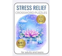 Stress Relief Crossword Puzzles: Easy to Read Word Games with 60+ Relaxing Puzzles | Calm & Mindfulness Activities for Adults | Stress Relief, Quiet ... Wellness | A Thoughtful Gift for Relaxation