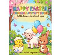 Stress Relief: Happy Easter - Coloring Activity Book for kids, teens, adults & seniors. Bold and easy designs (Activity Books for all ages)