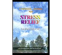 Stress Relief Journal For Men Over 30: An easy way to de-stress with a few minutes a day