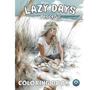 Stress Relief - Lazy Days Easy Adult Coloring Book - Peaceful: Beautiful Relaxing Soothing Scenes ( Anxiety Coloring Book)
