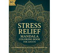 Stress Relief Mandala Coloring Book for Adults: 80 neu gestaltete Mandalas für Entspannung, Achtsamkeit & Stressabbau - einseitig bedruckt