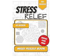 Stress Relief Maze Puzzle Book: Unplug Your Mind | 6x9 in , 150 Puzzles , 300 Pages | Ice Edition