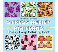 Stress Relief Patterns: Bold and Easy Coloring Book for Adults and Kids, Relaxation and Anxiety Relief with Simple Cozy Designs Perfect for Alcohol ... Pencils, and More (Milfin Bold and Easy)