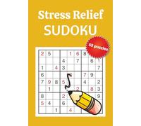Stress Relief Sudoku Book: Sudoku Puzzles with Easy-to-Read Print about Relief, Relaxation, and Mental Exercise | 6x9 inches, 110 pages | 55+ Puzzles | Solution Included