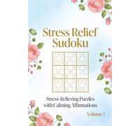 Stress Relief Sudoku: enjoy yourself with Medium Sudoku Puzzles | Calm Your Mind and Relax | Large Print Puzzle book, 6” x 9” | 50+ Puzzles with Solutions | Volume 1