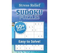Stress Relief Sudoku Puzzle Book: Sudoku Puzzles for Stress Relief | Calm the Mind, Relax & Focus | 50+ Puzzles with Motivational Quotes | Gift for Overthinkers | Solutions Included