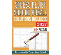 Stress Relief Sudoku Puzzle book: Sudoku Puzzles For Stress Relief | Help Calm The Mind, Relax, and Focus | 6x9 Inches, 110 Pages | 50+ Puzzles | Solutions Included