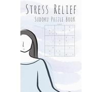 Stress Relief Sudoku Puzzle Book: Sudoku Puzzles with Photos that Provide Stress Relief, Relaxation, Mind Calming, and More | 6x9 inches, 110 pages | ... Holidays, Leisure, and Overthinkers