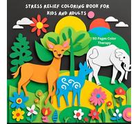 Stress Relief Therapy with the Colouring Book for Adults and Kids. 50 Pages Big, Bold, and Easy Designs for Relaxation: Fun Animals, Dogs, Elephants, ... Plants, Patterns, Landscapes, Cute Thing