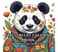 Stress Relief Wildlife Coloring Book : A Coloring Journey: Calming Animal Illustrations For Teens & Adults - Mindful Relaxation & Anxiety Relief. 100 Pages With 50 unique Animals.