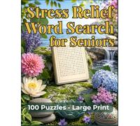 Stress Relief Word Search for Seniors: 100 Large-Print Puzzles for Relaxation and Calm | 8.5" x 11" | Solutions Included (Word Search for Seniors: 100 Large-Print Puzzles with 21 Words Each)