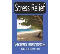 Stress Relief Word Search Puzzle Book: Word Searches with Easy to Read Print Focusing on Stress and Anxiety relief | 6x9 inches, 110 pages | 50+ puzzles...Gift for Vacations, Holidays and Free Times