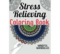 Stress Relieving Coloring Book: Fun and Relaxing Coloring Book of Mandalas | 8.5x11 inches, 60 pages | Amazing Patterns Coloring Book - Peaceful ... for mindfulness to help relax during leisure