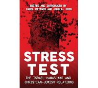 Stress Test: The Israel-Hamas War and Christian-Jewish Relations