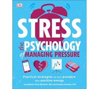 Stress: The Psychology of Managing Pressure