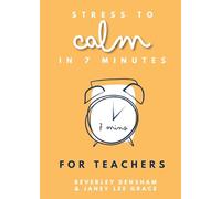 Stress to Calm in 7 Minutes for Teachers