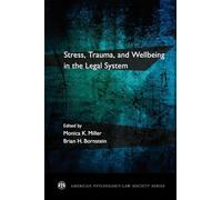 Stress, Trauma, and Wellbeing in the Legal System (American Psychology-Law Society) (American Psychology-Law Society Series)