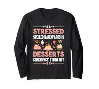 Stressed Backwards Desserts Baking with Family Hobby Baker Long Sleeve T-Shirt