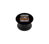 Stressed Blessed And Soccer Obsessed Fan Player PopSockets Adhesive PopGrip