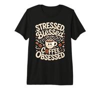 Stressed Blessed Coffee Obsessed Funny Caffeine Premium T-Shirt