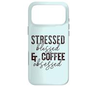STRESSED, BLESSED & COFFEE OBSESSED Mom Meme Case for iPhone 17 Pro Max