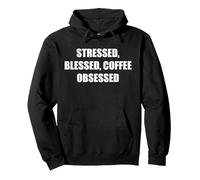 Stressed, Blessed, Coffee Obsessed Pullover Hoodie, Adult Unisex, Black, S