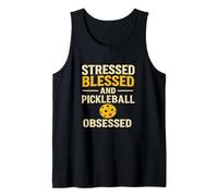 Stressed Blessed Pickleball Obsessed Funny Design Tank Top