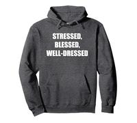 Stressed, Blessed, Well-Dressed Pullover Hoodie, Adult Unisex, Dark Heather Grey, XXL