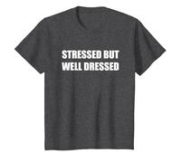 Stressed But Well Dressed T-Shirt, Kids, Dark Heather Grey, 3 Years
