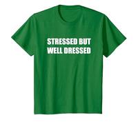 Stressed But Well Dressed T-Shirt, Kids, Kelly Green, 2 Years