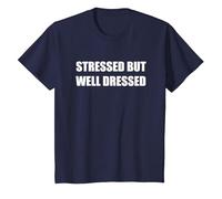 Stressed But Well Dressed T-Shirt, Kids, Navy, 4 Years