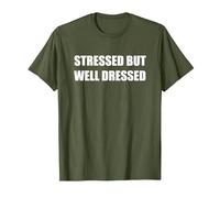 Stressed but Well Dressed T-Shirt, Men, Olive Green, X-Large