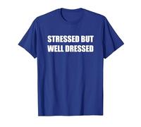 Stressed but Well Dressed T-Shirt, Men, Royal Blue, X-Large