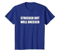 Stressed but Well Dressed T-Shirt, Youth, Royal Blue, 2T