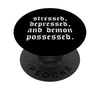 Stressed Depressed And Demon Possessed Funny Gothic Text Pun PopSockets Adhesive PopGrip