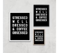 Stressed Dressed And Coffee Obsessed Art Print - A2 - White Frame