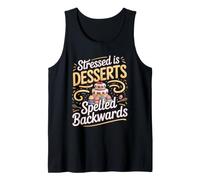 Stressed is Desserts Spelled Backwards Baking Baker Cake Tank Top