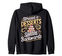 Stressed Is Desserts Spelled Backwards Baking Baker Cake Zip Hoodie