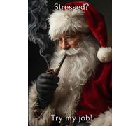 Stressed? Try my job