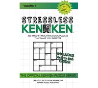 Stressless KenKen: 200 Mind-stimulating Logic Puzzles That Make You Smarter: Volume 1 (Official Kenken Puzzle)