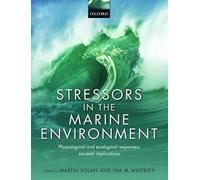 Stressors in the Marine Environment: Physiological and ecological responses; societal implications
