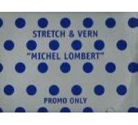 Stretch And Vern - Stretch And Vern - Michel Lombert (Remixes) - [12"]