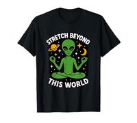 Stretch Beyond This World Funny Alien Yoga Meditation Space T-Shirt
